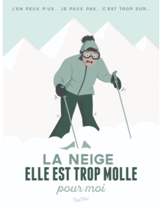 Affiche LA NEIGE ELLE EST TROP MOLLE