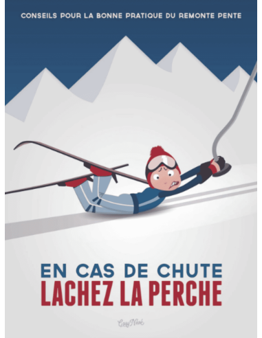 Affiche " LÂCHEZ LA PERCHE "